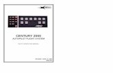 CENTURY 2000 The Century Flight Systems, Inc. Century 2000 Autopilot is an advanced General Aviation