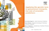 Applying the gender lens to geoscience research, the role ......Applying the gender lens to geoscience research, the role of scientific publishers GSA - September, 2016 ... •Including