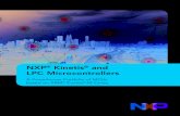 NXP Kinetis and LPC Microcontrollers2 NXP’s Kinetis and LPC MCUs offer a powerhouse portfolio representing the broadest selections of ARM-based solutions for the general market,