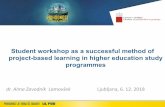 Student workshop as a successful method of project-based ...intrepid-cost.ics.ulisboa.pt/wp-content/uploads/...meeting-DEC2018-_-Zavodnik-Lamovsek.pdfStudent workshop as a successful