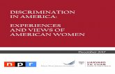 DISCRIMINATION IN AMERICA: EXPERIENCES AND VIEWS …Overall, 68% of women believe that there is discrimination against women in America today, with significant variation among women