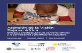 Atención de la Visión Baja en África - Light for the World4 Atención de la Visión Baja en África PREFACIO La ceguera infantil está incluida como uno de los principales programas