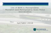 Use of WIM in Pennsylvania: PennDOT and …onlinepubs.trb.org/onlinepubs/conferences/2016/NATMEC/...Background: Two Departments Utilizing WIM PennDOT • 13 strategically placed mainline