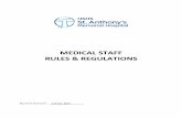 MEDICAL STAFF RULES & REGULATIONS · Medical Staff Bylaws and to govern the discharge of professional services within the Hospital. These Rules and Regulations are binding on all