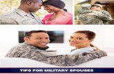 TIPS FOR MILITARY SPOUSES - Veterans Affairs...The Federal government has established an appointing authority for military spouses. While spouses will not receive Veteran’s Preference,