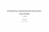 PRIMENA MIKROKONTROLERA- MS1PMKtnt.etf.bg.ac.rs/~ms1pmk/index_files/PMK_2016_1.pdf · RISC procesorsko jezgro Thumb-2® instukcijski set •32-bit CPU •Predvidiv rad •3-stepena