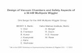 Design of Vacuum Chambers and Safety Aspects of a 56 kW ... · Design of Vacuum Chambers and Safety Aspects of a 56 kW Multipole Wiggler Dirk Berger for the HMI Multipole Wiggler