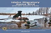 Idaho Migratory Game Bird...2 2016-2017 Idaho Migratory Game Bird Seasons & Rules idfg.idaho.gov Idaho Department of Fish and Game Idaho Wildlife Policy “All wildlife, including