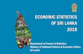 ECONOMIC STATISTICS OF SRI LANKA...i ECMC STATSTCS F SR LAA 2018 ‘Sankyana Mandiraya’ Department of Census and Statistics No. 306/71, Polduwa Road, Battaramulla Sri Lanka Website
