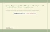 Jung Typology Profiler for Workplace™ Assessment User … assessment user handbook... · individual, a pair of individuals, or for a group. The JTPW™ assessment determines likely