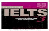 Cambridge IELTS 3dl.3gaam.com/.../Cambridge_Practice_Tests_for_IELTS_3.pdf · not given, or true, false, not given. Academic Writing There are two tasks and it is suggested that candidates