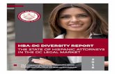 HBA-DC DIVERSITY REPORTPB HBA-DC DIVERSITY REPORT 2018 2018 4 The Hispanic Bar Association of DC (HBA-DC) is a nonprofit, nonpartisan, voluntary legal association representing the