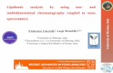 Lipidomic analysis by using one- and multidimensional ... · Francesco Cacciola1, Luigi Mondello1,2,3 Italy 1University of Messina, Italy 2Chromaleont s.r.l., c/o University of Messina,