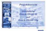 Oracle DS/AS 10g - Home: DOAG e.V. · ÆOracle AS 10g Forms and Reports Services (9.0.4) ÆOracle Webutil 1.0.2 ÆOracle Jinitiator 1.3.1.18 ÆOracle Developer Suite 10g (9.0.4) ÆMercury