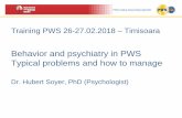 Behavior and psychiatry in PWS · PWS-Institut-Deutschland gGmbH Behavior and psychiatry in PWS Typical problems and how to manage Dr. Hubert Soyer, PhD (Psychologist) Training PWS