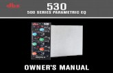 530 - Parts Express 530 Overview Introduction The 530 is a 500 series compliant 3-band parametric EQ