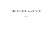 The English Workbook - Par Excellence AMG Communicationsparexcellenceamg.homestead.com/grammar-workbook.pdf · The English Workbook is the 3rd book of Level 2. It is the continuation