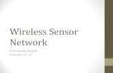 Wireless Sensor Network - UVic.cacai/619-ge.pdf · Sensor Network Devices •An important aspect of sensor networks is that devices themselves are meant to eventually disappeared-either