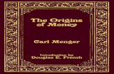 M On The Origins OneyOf · 2018-11-19 · 8 On the Origins of Money to cure all things, especially their past mistakes: print more money, with their plans for stabiliza-tion resulting