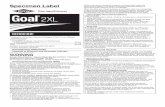 Specimen Label - CDMS · 2014-07-31 · Goal 2XL if applied during dormancy. Do not make over-the-top applications unless specifically allowed in crop-specific use directions. •