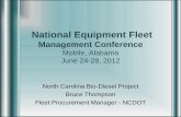 Mobile, Alabama June 24-28, 2012 - Amazon Web …...North Carolina Bio-Diesel Project Bruce Thompson Fleet Procurement Manager - NCDOT National Equipment Fleet Management Conference