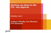 Setting-up shop in the US - tax aspectsPwC Romania . PwC Agenda 3 2 1 Overview of the US tax system Common structures for US expansion Q&A 2 ... Setting-up shop in the US - tax aspects