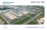 Master Plan 2018 - Birmingham Airport...Birmingham Airport Master Plan 2018 03This Master Plan seeks to work within the policy of making the best use of our existing full-length runway,