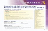 Legal and Ethical Issues in Medical Practice, Including HIPAA · Legal and Ethical Issues in Medical Practice, Including HIPAA 39 the legal consideration is in any given situation.