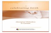 Midwifery and Aboriginal Midwifery in Canada 2016-01-04آ  the University College of the North, Catherine
