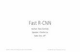 Fast R-CNN - Semantic Scholar · 2017-03-09 · Fast R-CNN •66.6% mAP •10x than SPPnet Girshick. Fast R-CNN He et. al. Spatial pyramid pooling in deep convolutional networks for