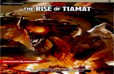 THE OF of dragons 2 Rise of Tiamat...Tiamat and its alliance with an exiled group of Red Wizards of Thay. The cult now needs only to gather enough sacrifices to power the ritual by