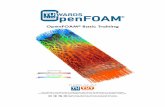 OpenFOAM Basic Training - CFDyna.com · OpenFOAM® Basic Training 3rd edition, Feb. 2015 This offering is not approved or endorsed by ESI® Group, ESI-OpenCFD® or the OpenFOAM®