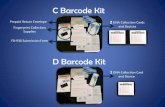 C Barcode Kit - FBI · C Barcode Kit FD-936 Submission Form 1 DNA Collection Card and Device 2 DNA Collection Cards Fingerprint Collection and Devices Supplies D Barcode Kit Prepaid