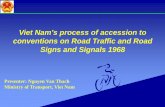 Viet Nam’s process of accession to conventions on Road ... of accession to... · Viet Nam’s process of accession to conventions on Road Traffic and Road Signs and Signals 1968.
