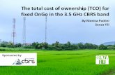 The total cost of ownership (TCO) for fixed OnGo in the 3 ... · using geolocation databases and policy management servers. OnGo enables multiple users to share the CBRS spectrum,