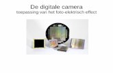 De digitale camera - dds.nl 2...Digitale camera Fotonen maken in pixel elektronen vrij Elektrisch image wordt (kort) bewaard Chip leest pixels uit via CCD of CMOS A/D-conversie Twee