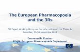 The European Pharmacopoeia and the 3Rsec.europa.eu/environment/chemicals/lab_animals/pdf/EDQM... · 2016-05-27 · The European Pharmacopoeia and the 3Rs EU Expert Working Group on