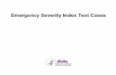 Emergency Severity Index Test Cases...to admission. She has vomited once but continues to be nauseous. Her vital signs are within normal limits. This patient does not meet the criteria