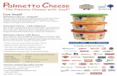 Got Soul? - Palmetto Cheese...Pawleys Island Specialty Foods P.O. Box 1481 • Pawleys Island, SC 29585 Email: brian@pimentocheese.com 1-888-406-9823 Fax: (803) 753-9402 Available