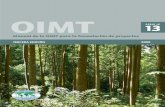 OIMT 13Serie de información general no 13 La Organización Internacional de las Maderas Tropicales (OIMT) es una organización intergubernamental que promueve la conservación y la