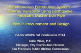 San Francisco Distribution System Seismic ... - CA-NV AWWA · Part I: Procurement and Design CA-NV AWWA Fall Conference 2014 Katie Miller, P.E. Manager, City Distribution Division
