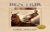 BEN-HUR - Tyndale House · Ben-Hur was pub-lished in 1880 and, for over fifty years, was the bestselling novel in America. That meant there were copies of it everywhere in our house