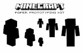 Paper Prototyping Kit - Minecraft · • Paper Dolls : The Kit’s title page includes Minecraft “Paper Doll” shadows (in 2 styles) that you can cut-out and use on screens that