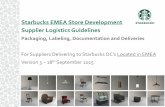 Starbucks EMEA Store Development Supplier Logistics …Starbucks EMEA Store Development - Supplier Logistics Guidelines, Version 5, 18th September 2015, Page 6 Section 1.2 Case Material