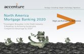 North America Mortgage Banking 2020 - Accenture · North America Mortgage Banking 2020 “Convergent Disruption in the Credit Industry: ... The increase in mortgage rates has pushed