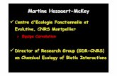 Martine Hossaert-McKey - BIOTEC · Martine Hossaert-McKey 9Centre d'Ecologie Fonctionnelle et Evolutive, CNRS Montpellier ¾Equipe Coévolution 9Director of Research Group (GDR-CNRS)