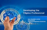 Developing the Filipino Professional · Human Resource or professional development. 2. cross border practice of the professional service across the ASEAN nations and the Asia pacific