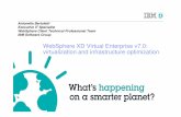 WebSphere XD Virtual Enterprise v7.0: virtualization and ... · Middleware Servers (BEA, Tomcat, Jboss, .NET, Geronimo, WebSphere CE, etc) Grid Applications (Native App, Java Main,
