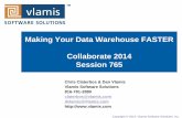 Making Your Data Warehouse FASTER Collaborate 2014 Session …vlamiscdn.com/papers/765+Making+Your+Data+Warehouse... · 2016-08-25 · Mark Your Calendars Now! BIWA Summit 2015, Jan