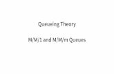 Queueing Theory M/M/1 and M/M/m Queues · Why queuing theory? Reason about the system Analyze different components Determine bottlenecks Queues are a core aspect of complex systems